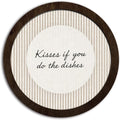 CFFJLHN Funny Kitchen Decor, Neutral Kitchen Round Wooden Wall Art Kisses If You Do Dishes Aesthetic Artwork Rustic Quirky Round Hanging Wall Decor Retro Dish For Kitchen Apartment, 10x10 Inch
