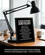 10 Things That Require Zero Talent Print, 8x10 Unframed Motivational Decor