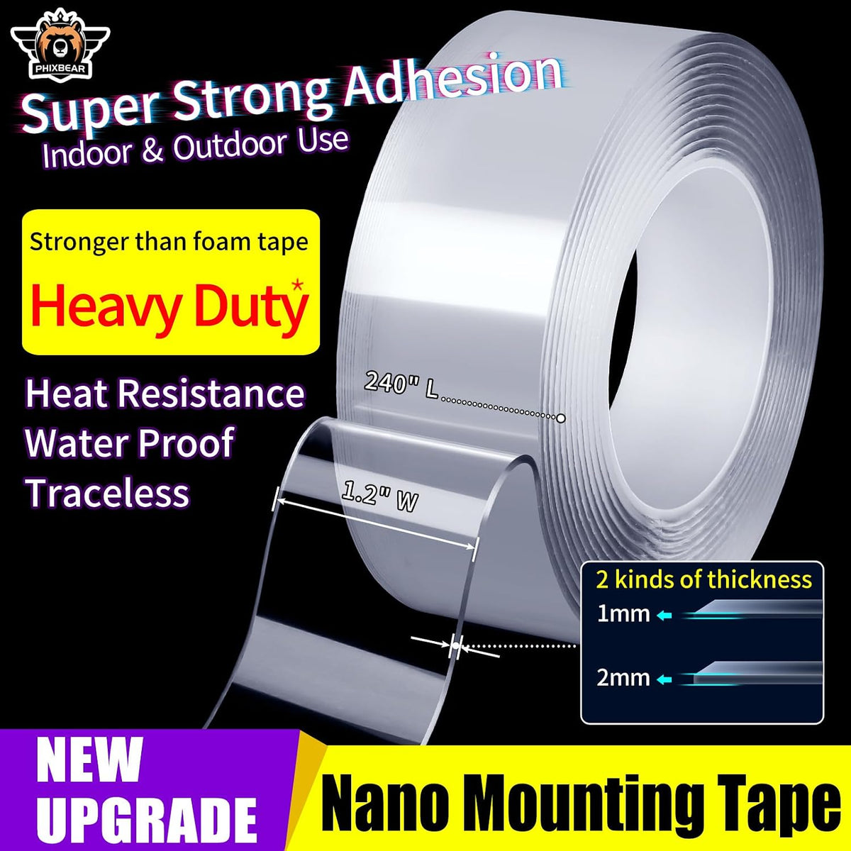 PHIXBEAR Extra Large 1.2" x 240" Double Sided Mounting Tape Heavy Duty, Clear & Tough Nano Adhesive Tape Multipurpose Removable Tape