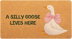 A Silly Goose Lives Here Door Mat
