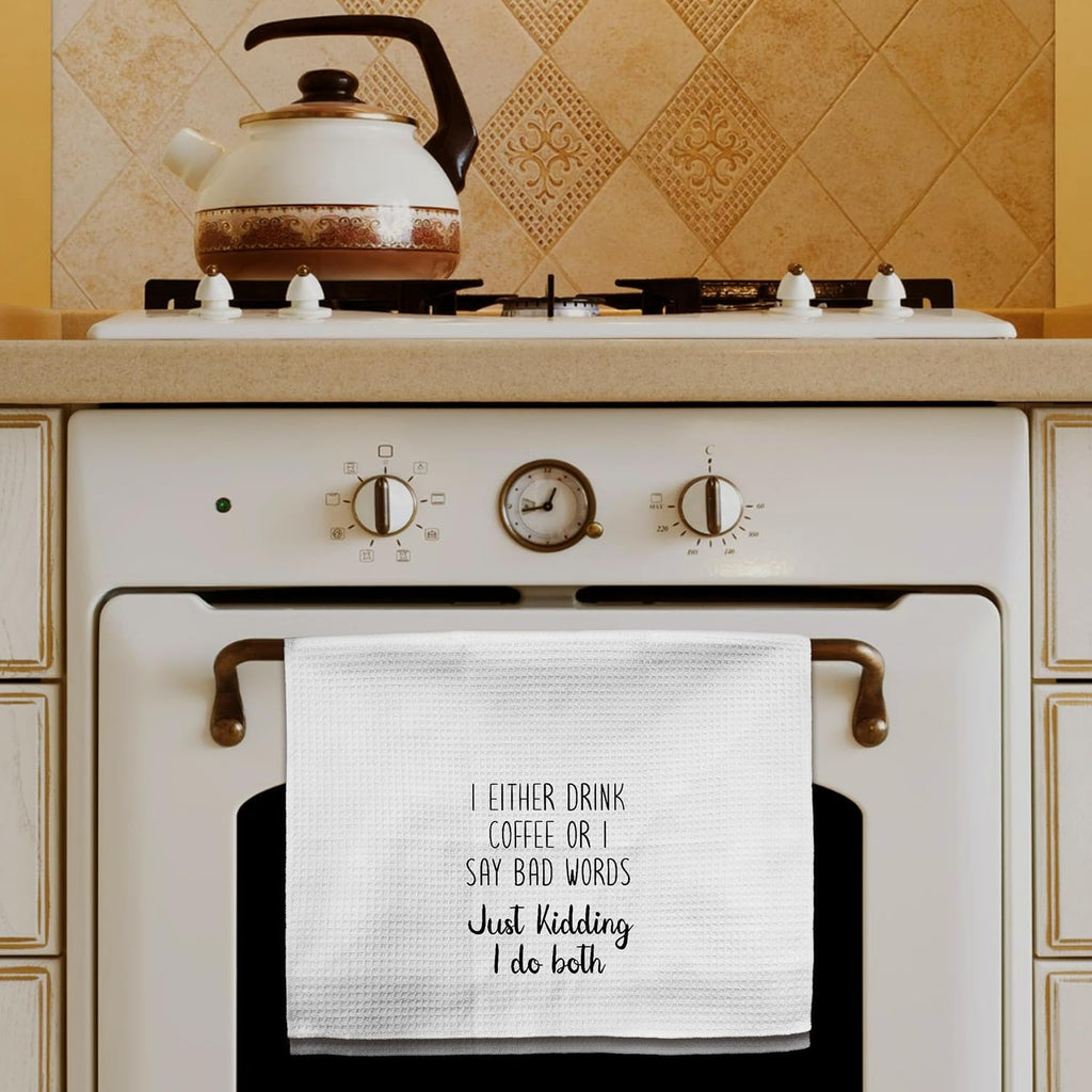 Funny Kitchen Towels with Saying I Either Drink Coffee or I Say Bad Words Dish Towel for Kitchen Bar Decor Tea Towel Coffee Lovers Gifts Reusable Flour Sack Towels 16x24 Inches - DH616